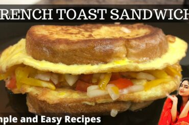 French Toast | Egg Sandwich Recipe | Bread Omelette Recipe | Breakfast Recipes