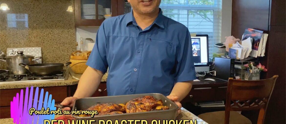Red Wine Roasted Chicken / Poulet Roti