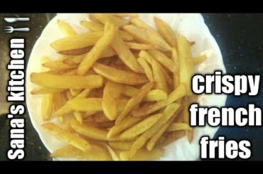 |Crispy french fries|recipe by Sana's kitchen|