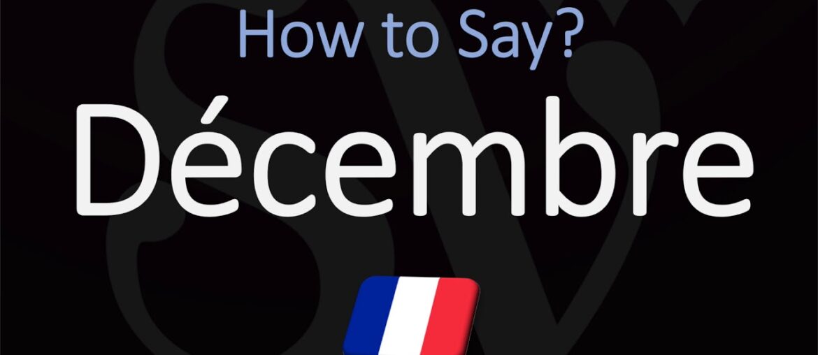 How to Say December in French? | Pronounce Décembre | Native Speaker How to Say December in French? | Pronounce Décembre | Native Speaker