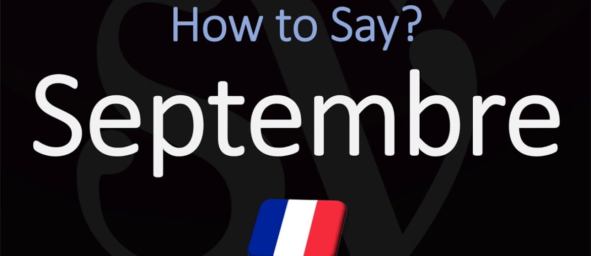 How to Say September in French? | Pronounce Septembre | Native Speaker