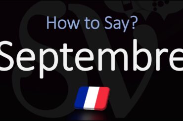 How to Say September in French? | Pronounce Septembre | Native Speaker