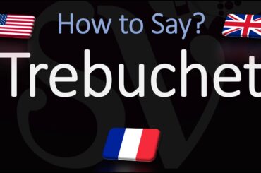 How to Pronounce Trebuchet? (CORRECTLY)