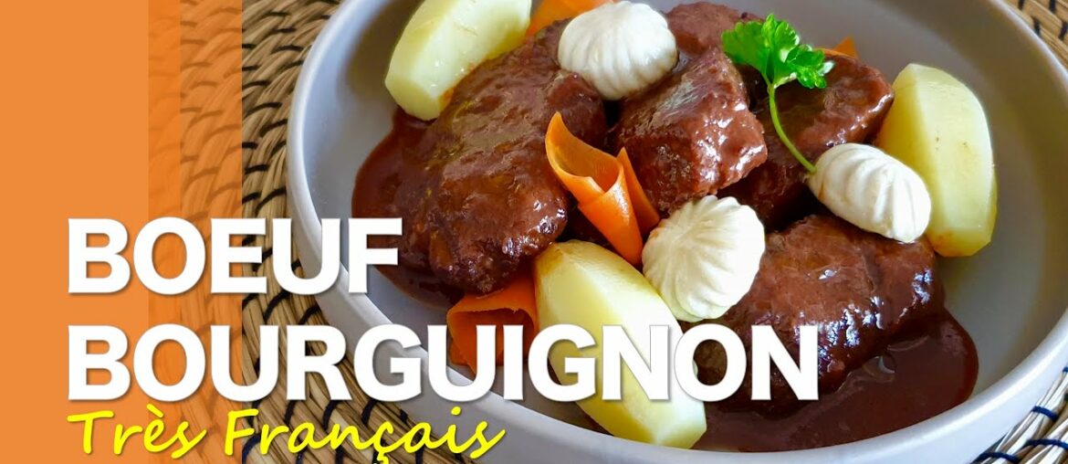 BOEUF BOURGUIGNON – A very French dish! BOEUF BOURGUIGNON - A very French dish!