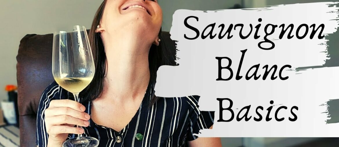SAUVIGNON BLANC WINE: Basic introduction to the regions, characteristics and food pairings. SAUVIGNON BLANC WINE: Basic introduction to the regions, characteristics and food pairings.