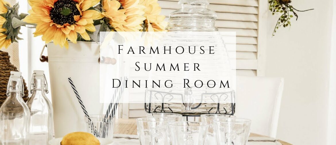 Farmhouse Summer Dining Room Tour