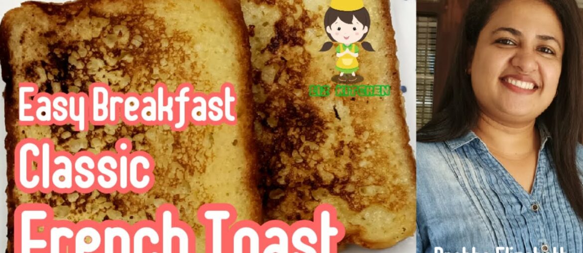 Classic French Toast/Easy Breakfast – Recipe by Prabha Elizabeth Classic French Toast/Easy Breakfast - Recipe by Prabha Elizabeth