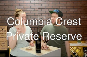 Tasting Wine reviews Columbia Crest Private Reserve