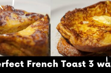 Tastiest, EASY french Toast recipe 3 ways Simple Tasty Cooking