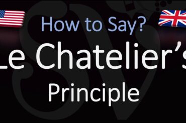 How to Pronounce Le Chatelier’s Principle? (CORRECTLY) Physical Law Pronunciation