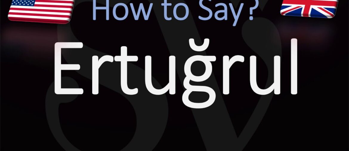 How to Pronounce Ertuğrul? (CORRECTLY) How to Pronounce Ertuğrul? (CORRECTLY)