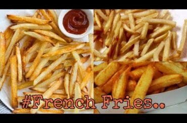 How to make Crispy French Fries Recipe Home made...क्रिस्पी फ्रेंच फ्राइज रेसिपी कैसे बनाये घर पर...