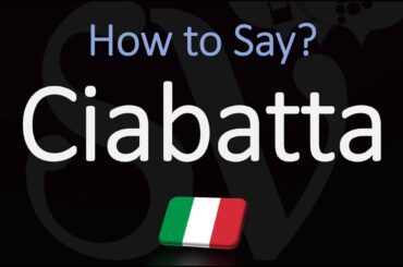 How to Pronounce Ciabatta Bread? (CORRECTLY) Italian, English Pronunciation