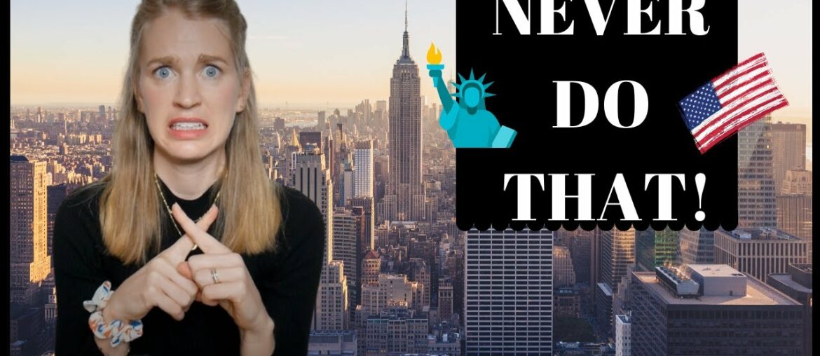 WHAT NOT TO DO IN THE USA I 8 DON'TS When Visiting the United States of America WHAT NOT TO DO IN THE USA I 8 DON'TS When Visiting the United States of America