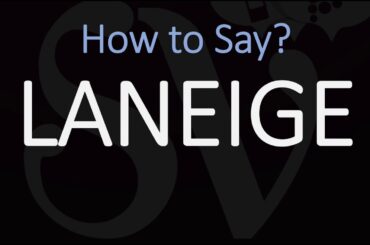 How to Pronounce LANEIGE? (CORRECTLY)