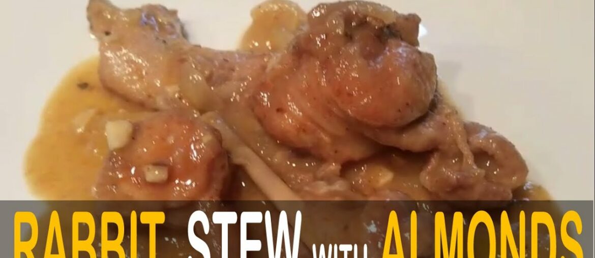 28. | how to cook rabbit stew with almonds | typical spanish food | conejo con almendras 28. | how to cook rabbit stew with almonds | typical spanish food | conejo con almendras