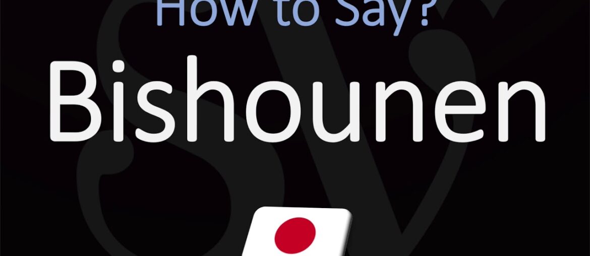 How to Pronounce Bishounen? (Japanese Anime/Manga Pronunciation)