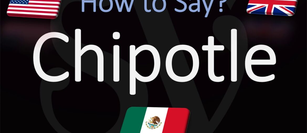 How to Pronounce Chipotle? (CORRECTLY) Mexican Grill Pronunciation