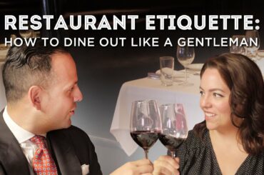 Restaurant Etiquette: How to Dine Out Like a Gentleman