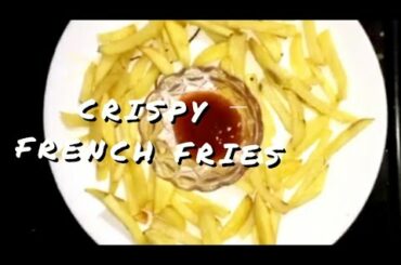 Crispy french fries|French fries recipe|How to make french fries