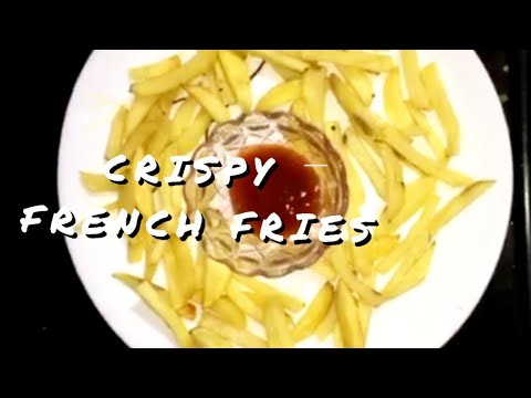 Crispy french fries|French fries recipe|How to make french fries Crispy french fries|French fries recipe|How to make french fries