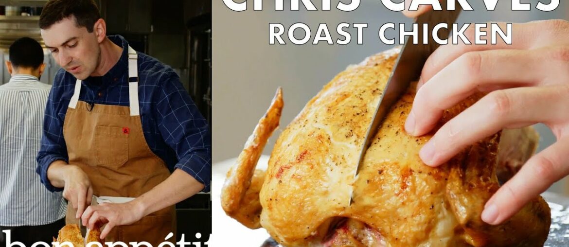 Chris Carves a Roast Chicken | From the Test Kitchen | Bon Appétit