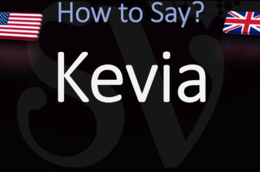How to Pronounce Kevia? (CORRECTLY)
