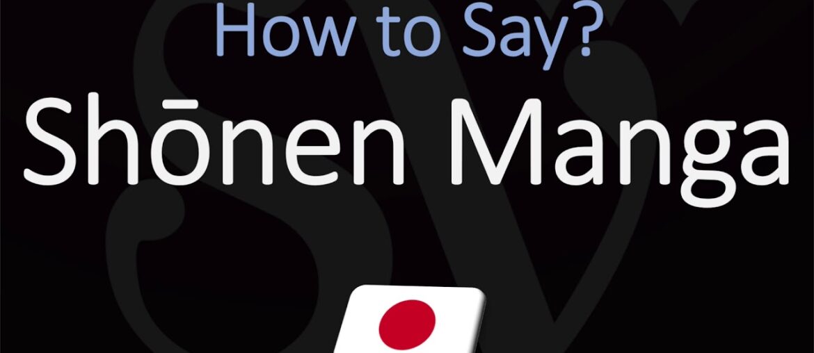 How to Pronounce Shonen Manga?