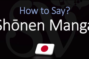 How to Pronounce Shonen Manga?