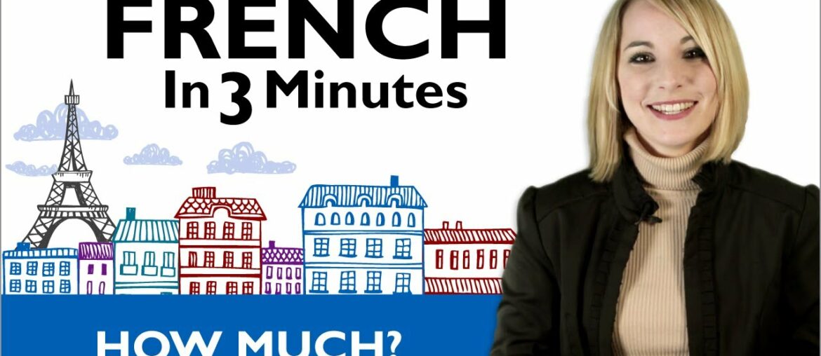 Learn French - French in 3 Minutes - How Much?