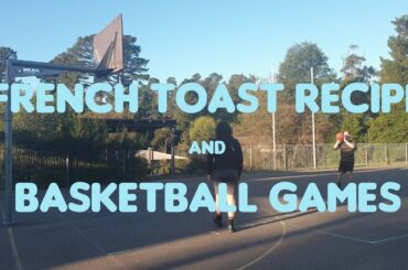 French toast & Basketball | Recipe | Basketball games | muscle-up attempt
