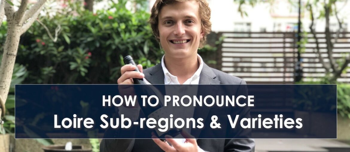 How to pronounce Loire Sub regions and Varieties – Kerry Wines How to pronounce Loire Sub regions and Varieties - Kerry Wines
