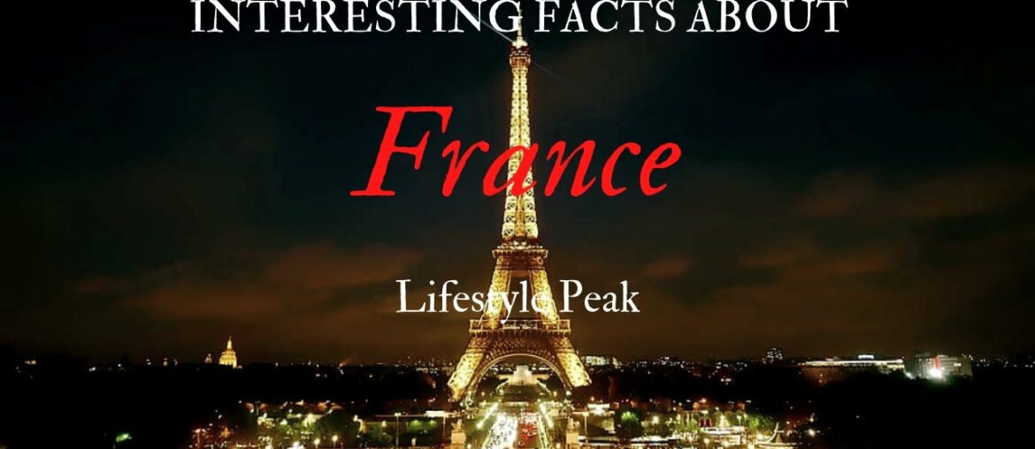 Interesting Facts About FRANCE