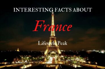 Interesting Facts About FRANCE