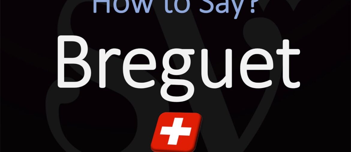 How to Pronounce Breguet? (CORRECTLY) Swiss Watchmaker Pronunciation How to Pronounce Breguet? (CORRECTLY) Swiss Watchmaker Pronunciation