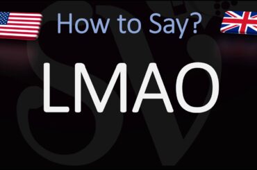 How to Pronounce LMAO? | Internet Slang Meaning & Pronunciation