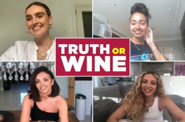 Little Mix Plays Truth Or Wine