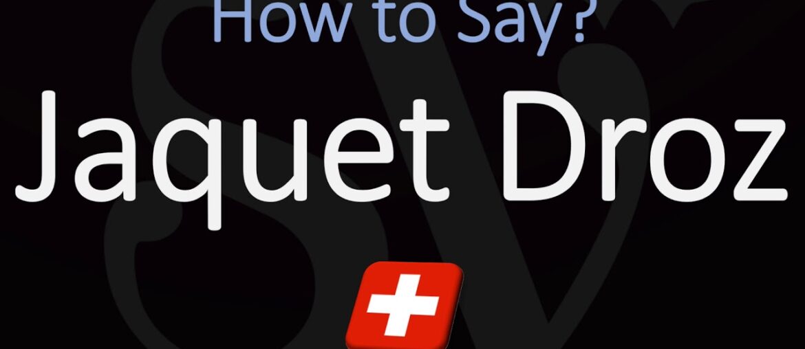 How to Pronounce Jaquet Droz? (CORRECTLY) Swiss Luxury Watchmaker Pronunciation How to Pronounce Jaquet Droz? (CORRECTLY) Swiss Luxury Watchmaker Pronunciation