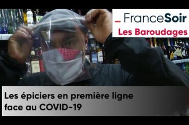 Crise du Coronavirus : Les épiciers en première ligne