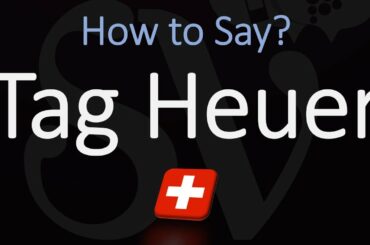 How to Pronounce Tag Heuer? (CORRECTLY)