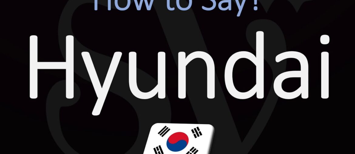 How to Pronounce Hyundai? (CORRECTLY) Korean Pronunciation How to Pronounce Hyundai? (CORRECTLY) Korean Pronunciation