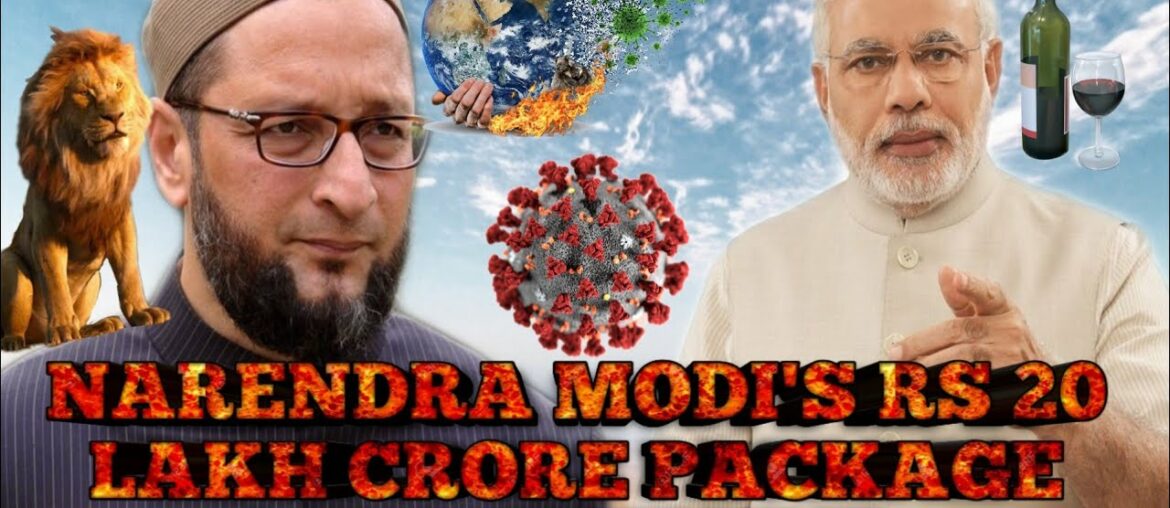 Asaduddin Owaisi On Wine Shop's Open During Lockdown! PM Modi 20 Lakh Crore Package