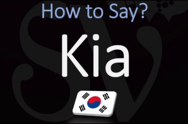 How to Pronounce Kia? (CORRECTLY)