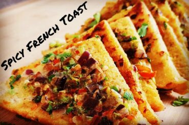 Tasty Spicy French Toast Recipe| Masala French Toast | Spicy Masala Bread |Quick & Healthy Breakfast