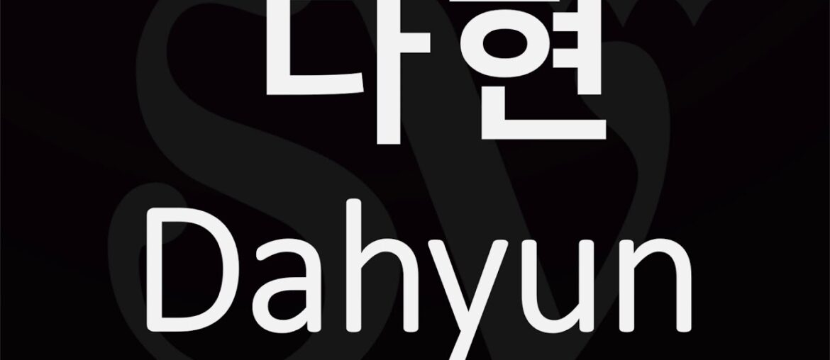 How to Pronounce Dahyun 다현 (TWICE) 트와이스 쯔위