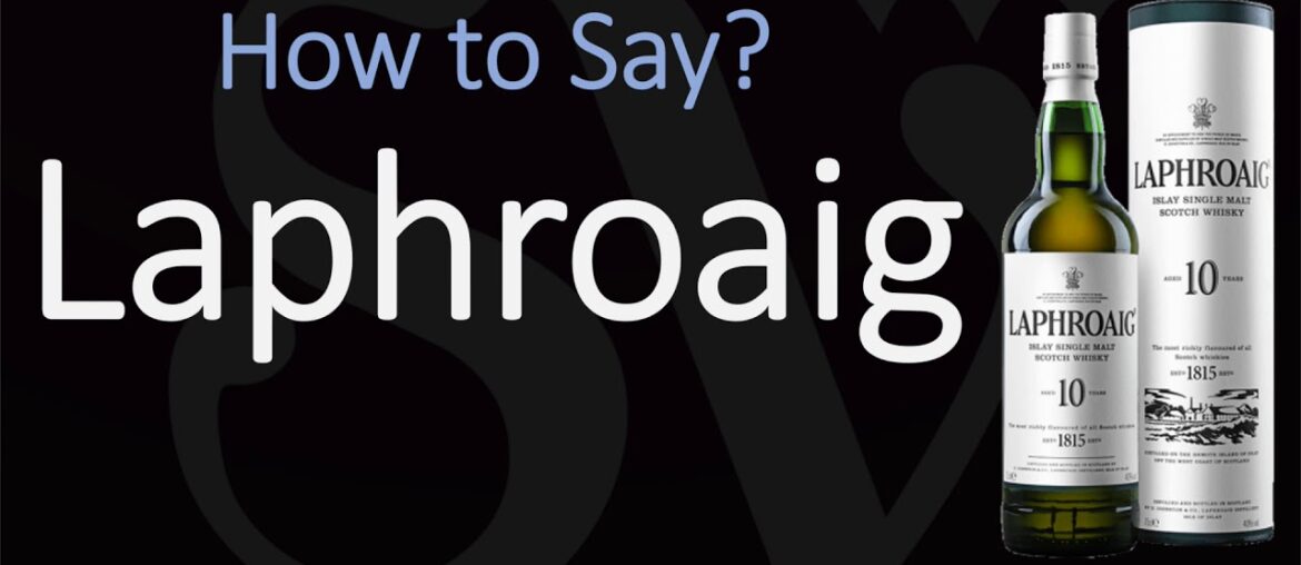 How to Pronounce Laphroaig? (CORRECTLY) Islay Scotch Whisky Pronunciation