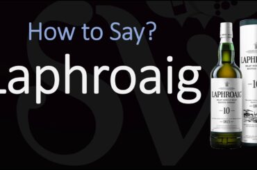 How to Pronounce Laphroaig? (CORRECTLY) Islay Scotch Whisky Pronunciation
