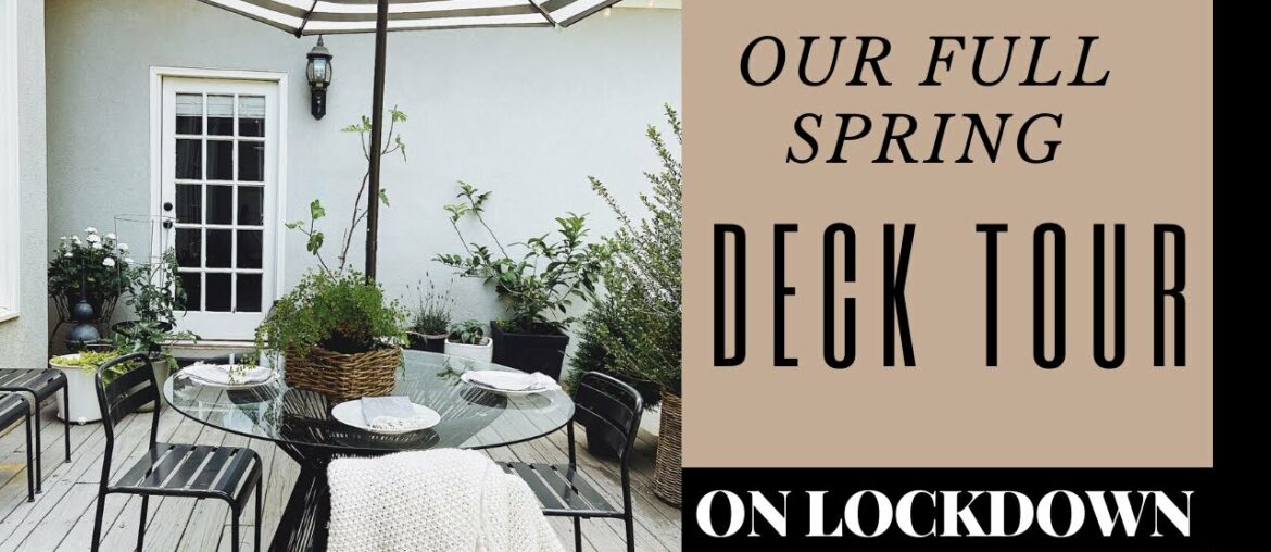 FINALLY! Our Full DECK TOUR: French Country Modern Deck ON LOCKDOWN FINALLY! Our Full DECK TOUR: French Country Modern Deck ON LOCKDOWN