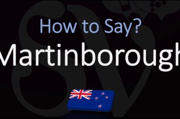 How to Pronounce Martinborough? New Zealand Wine Region
