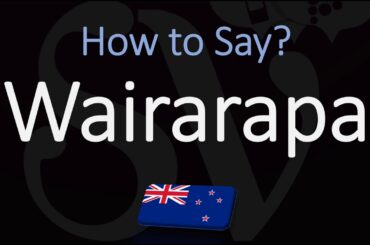 How to Pronounce Wairarapa? New Zealand Wine Region